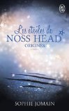 Étoiles de Noss Head 04 : Origines 1ère partie (Les)