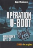 Henderson's boys 04 : Opération U-Boot
