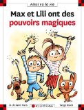 Max et Lili ont des pouvoirs magiques