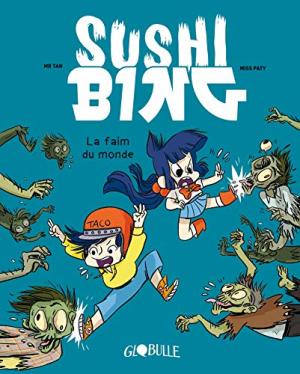 Sushi bing 02 : la faim du monde