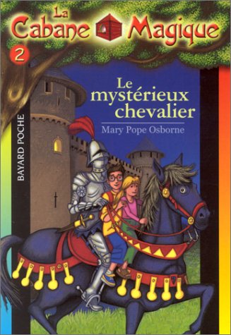 Cabane magique 02 : le mysterieux chevalier (La)