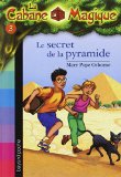 Cabane magique 03 : Secret de la pyramide (Le) (La)