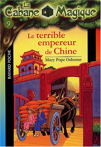 Cabane magique 09 : le terrible empereur de chine (La)