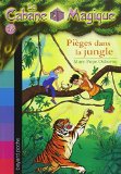 Cabane magique 18 : pieges dans la jungle (La)