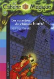 Cabane magique 25 : les mystères du château hanté (La)