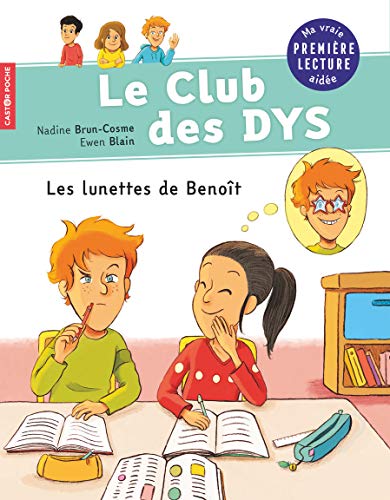 Club des Dys : Les lunettes de Benoît (le)