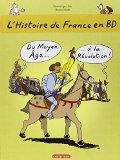 Histoire de France en BD 02 : Du Moyen Age à la Révolution (l')