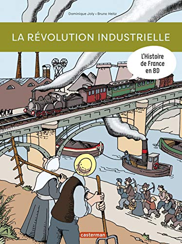 L'Histoire de France en BD : La Révolution industrielle