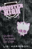 Monster High 03 : Quand on parle du loup...