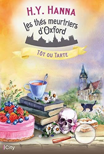 Thés meutriers d'Oxford 05 : Tôt ou tarte (Les)